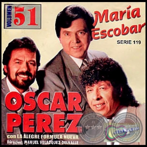 MARA ESCOBAR - Volumen 51 - OSCAR PREZ con La Alegre Frmula Nueva